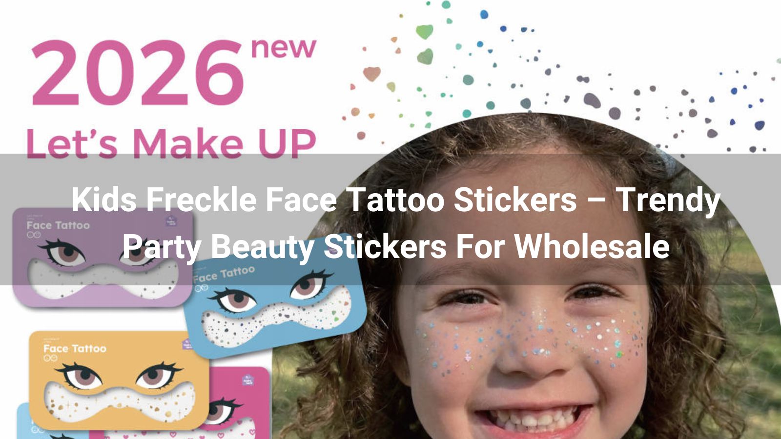 Kids Freckle Face Tattoo Stickers – Trendy Party Beauty Stickers For Wholesale