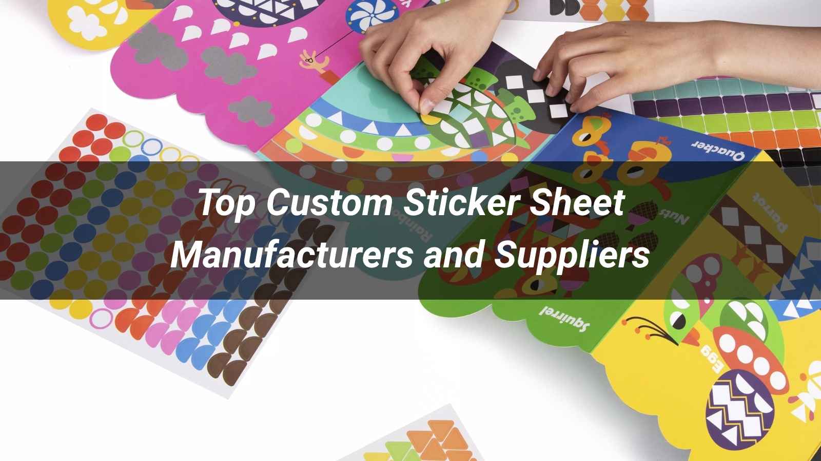 Top 10 Custom Sticker Sheet Manufacturers and Suppliers 2026